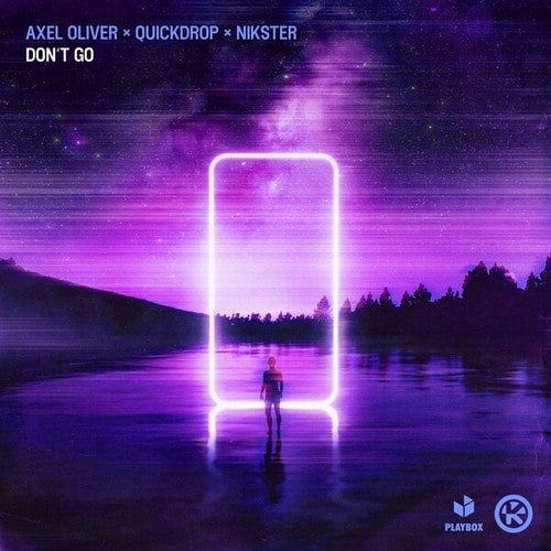 Axel Oliver, Quickdrop, NIKSTER-Don't Go