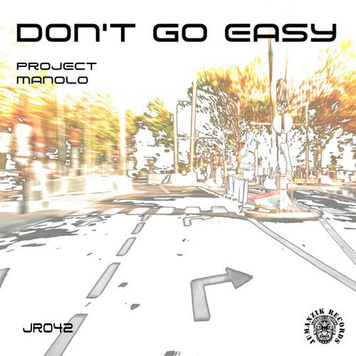 Project Manolo-Don't go easy