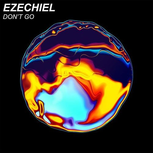 Ezechiel-Don't Go