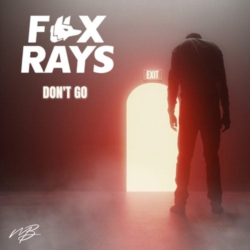 Fox Rays-Don't Go