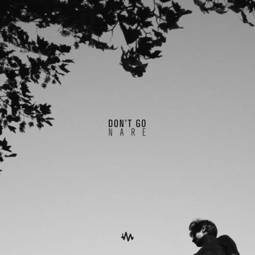 Nare-Don't Go
