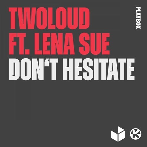 Twoloud, Lena Sue-Don't Hesitate