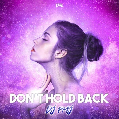 DJ Pmj-Don't Hold Back