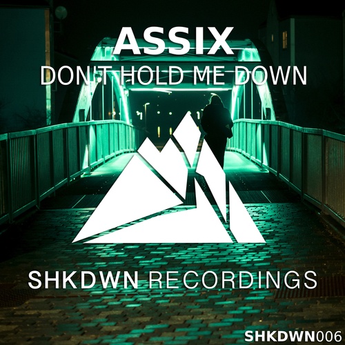 Assix-Don't Hold Me Down