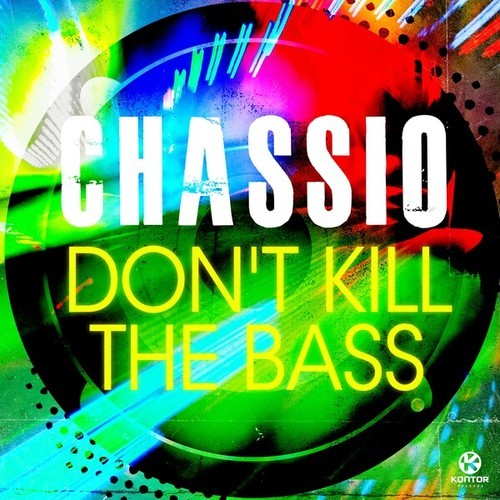 Chassio-Don't Kill the Bass
