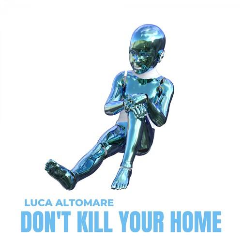 Don't Kill Your Home