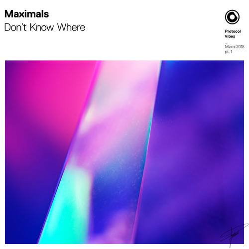 Maximals-Don't Know Where