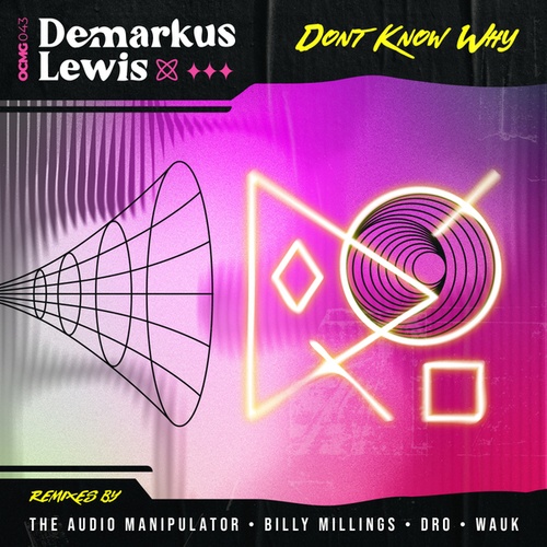 Demarkus Lewis, The Audio Manipulator, Billy Millings, Dro, Wauk-Don't Know Why