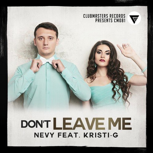 Nevy, Kristi-G-Don't Leave Me