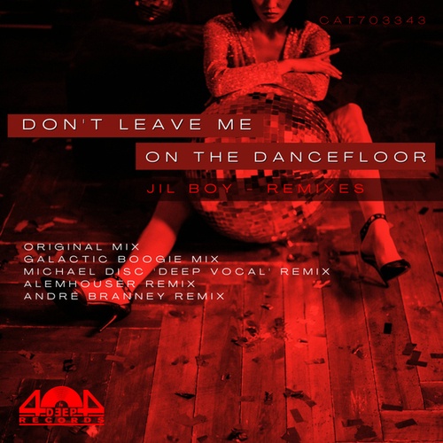 Jil Boy-Don't Leave Me On The Dancefloor