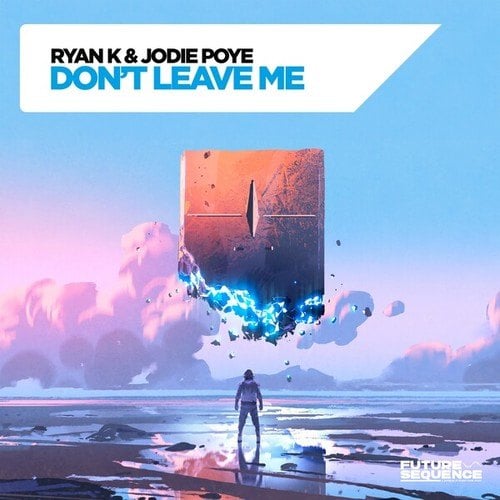 Ryan K, Jodie Poye-Don't Leave Me