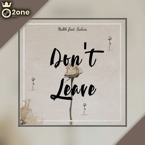 Nalth, Salwa-Don't Leave