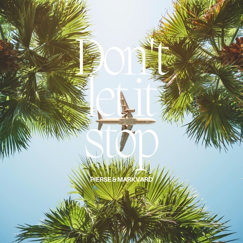 Pierse, Markvard-Don't Let It Stop