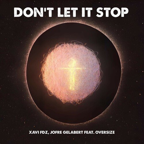 Xavi FDZ, Jofre Gelabert, OVERSIZE-Don't Let It Stop