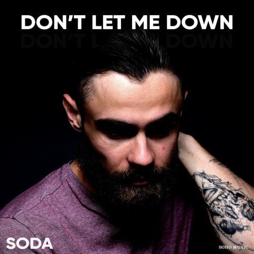 Soda-Don't Let Me Down