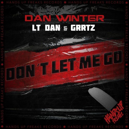 Dan Winter, LT Dan, Grrtz-Don't Let Me Go
