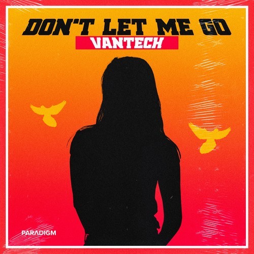 Vantech-Don't Let Me Go (Extended Mix)