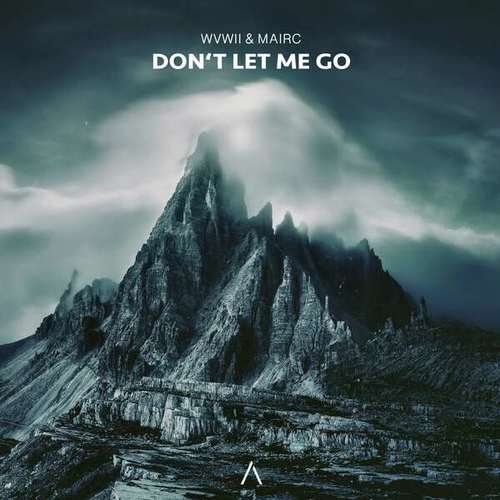 Wvwii, Mairc-Don't Let Me Go