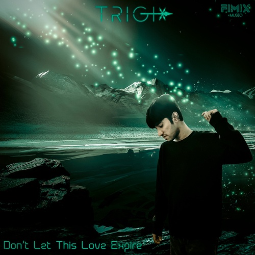 TRiGi-Don't let this love expire