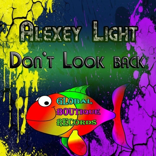 Alexey Light-Don't Look Back