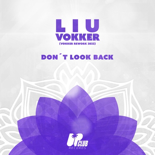 Liu, Vokker-Don't Look Back