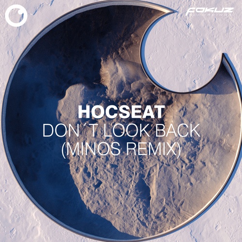 Hocseat, Minos-Don´t Look Back (Minos Remix)