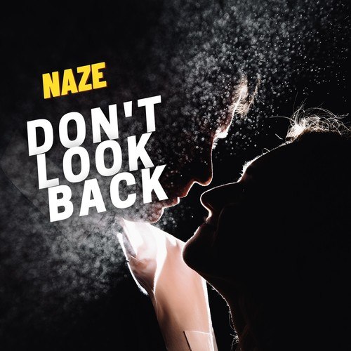 Naze-Don't Look Back