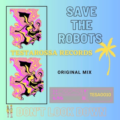 Save The Robots-Don't Look Down