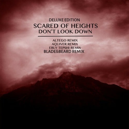 Scared Of Heights, Blade&Beard, Erly Tepshi, Aquiver, ALT EGO-Don't Look Down