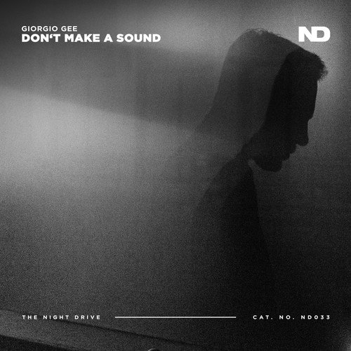 Giorgio Gee-Don't Make A Sound