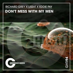 Don't Mess with My Men - Richard Grey, Lissat, Eddie Pay