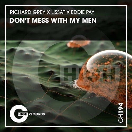 Richard Grey, Lissat, Eddie Pay-Don't Mess with My Men