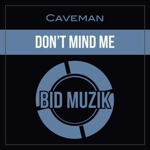 Caveman-Don't Mind Me