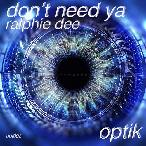 Ralphie Dee-Don't Need Ya