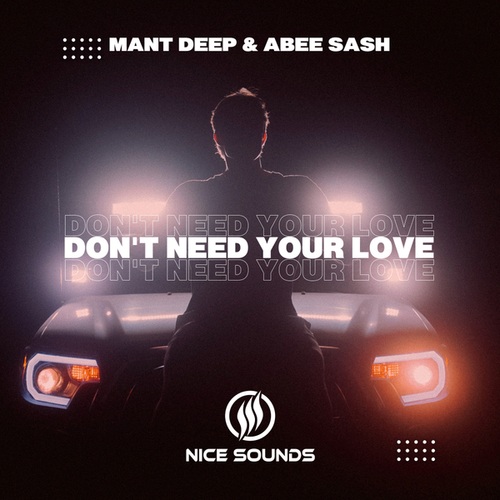 Mant Deep, Abee Sash-Don't Need Your Love