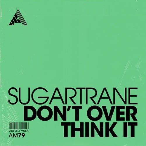 Sugartrane-Don't Over Think It