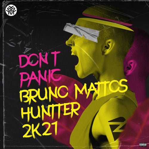 Bruno Mattos, Huntter-Don't Panic 2k21