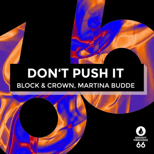 Block & Crown, Martina Budde-Don't Push It
