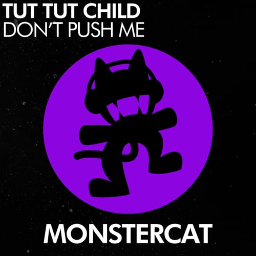 Tut Tut Child-Don't Push Me