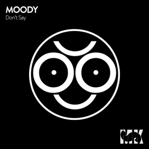 Moody-Don't Say