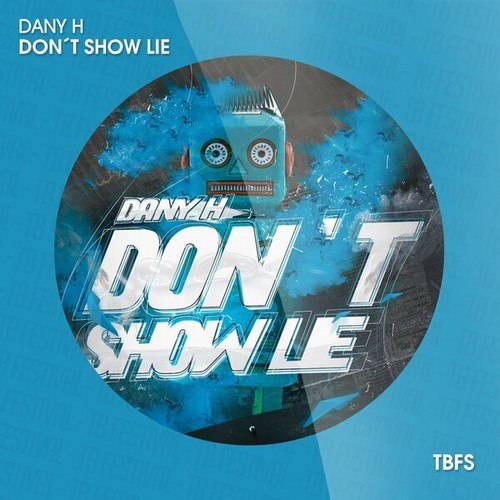 Dany H-Don't Show Lie