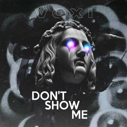 Don't Show Me