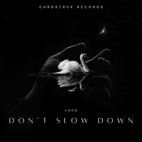 GRDR-Don't Slow Down