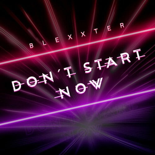 Blexxter-Don't Start Now
