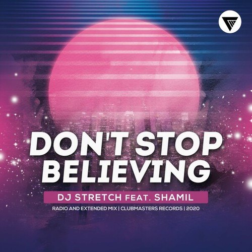 Shamil, DJ Stretch-Don't Stop Believing