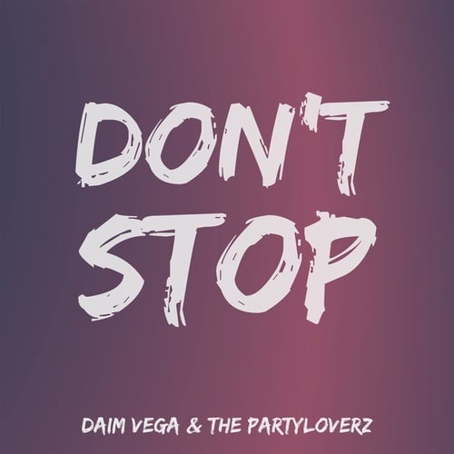 The Partyloverz, Daim Vega-Don't Stop