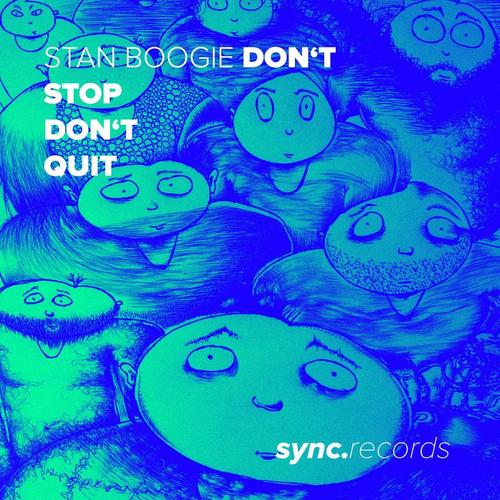 Stan Boogie-Don't Stop Don't Quit