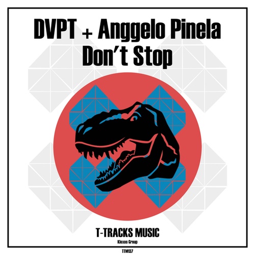 DVPT, Anggelo Pinela-Don't Stop