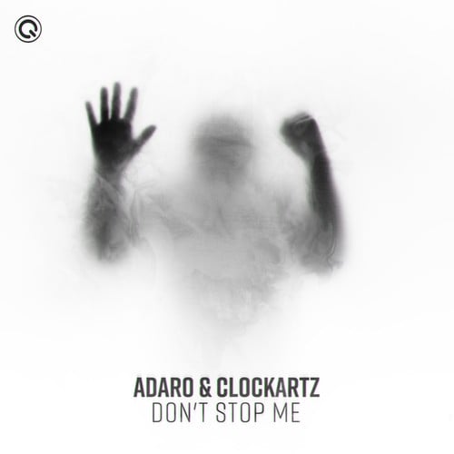 Adaro, Clockartz-Don't Stop Me