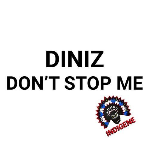 Diniz (CH)-Don't Stop Me